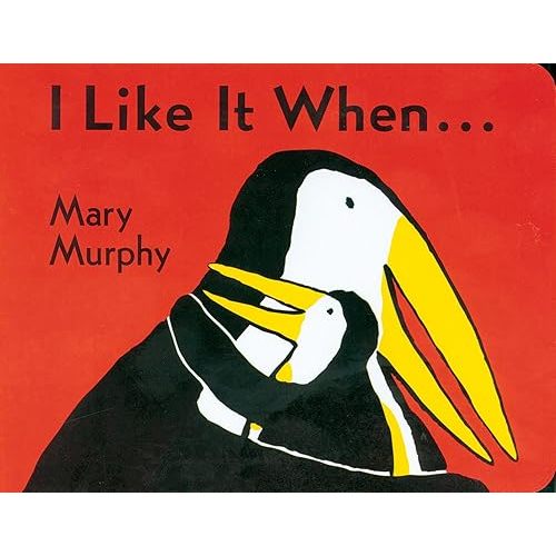 I Like It When . . . Board Book Board book – Picture Book, August 1, 2005