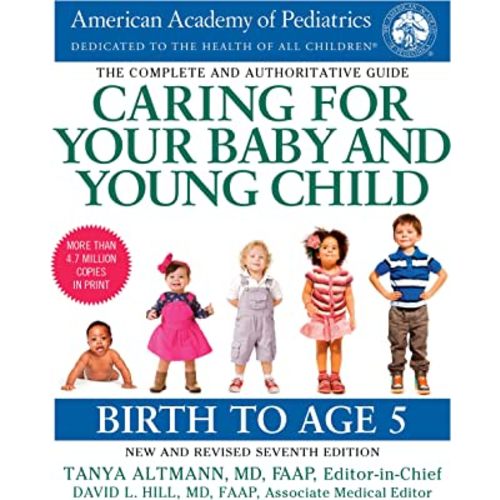 Caring for Your Baby and Young Child, 7th Edition: Birth to Age 5