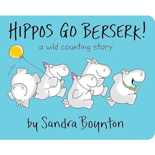 Hippos Go Berserk! Board book – Picture Book, May 1, 2000