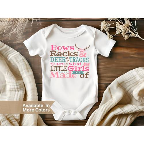 Bows Racks And Deer Tracks Baby Girl Bodysuit- Baby Girl Deer Hunting Bodysuit- Toddler Girl Hunting Shirt- What Little Girls Are Made Of