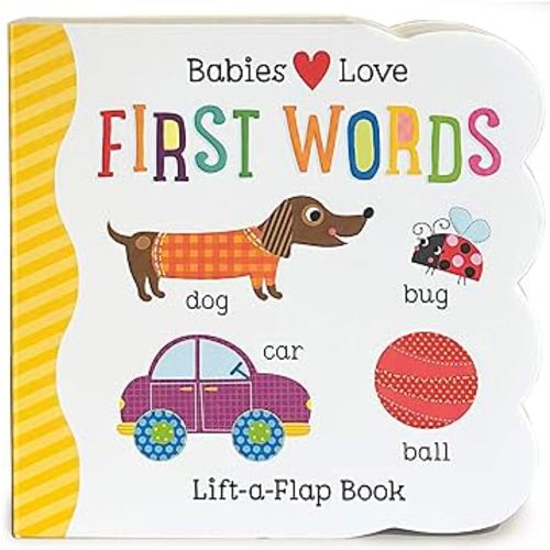 Babies Love First Words Chunky Lift-a-Flap Board Book (Babies Love)