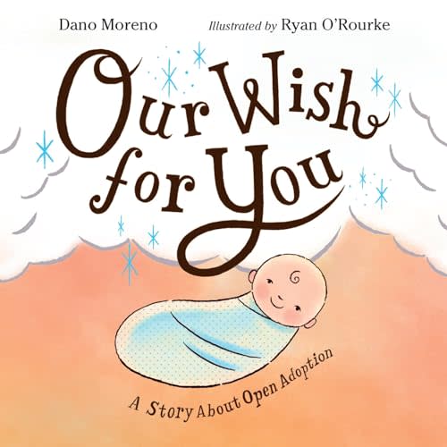 Our Wish for You: A Story About Open Adoption