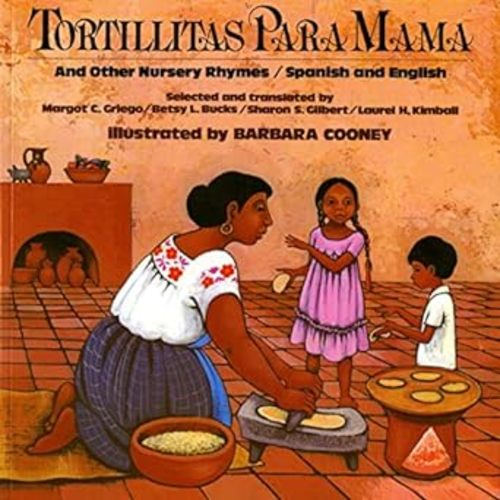 Tortillitas para Mamá and Other Nursery Rhymes (Bilingual Edition in Spanish and English): Margot C. Griego, Betsy L. Bucks, Sharon S. Gilbert, Laurel H. Kimball, Barbara Cooney: 9780805003178: Amazon.com: Books
