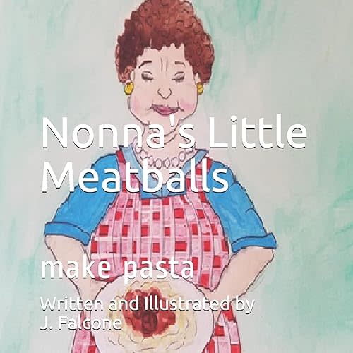 Nonna's Little Meatballs: make pasta Paperback – May 20, 2020