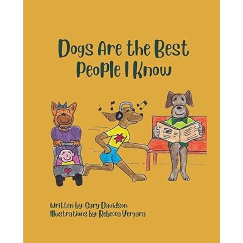 Dogs Are the Best People I Know