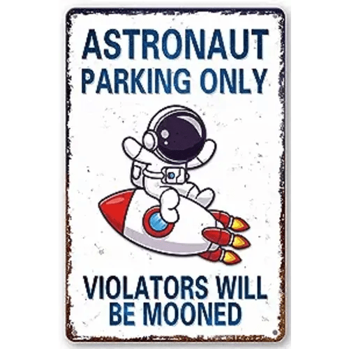 Astronaut Parking Only Sign Outer Space Themed Bedroom Decor Space Nursery Decor For Boys 8 x 12 Inch (936)