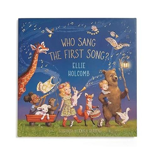 Who Sang the First Song?: Holcomb, Ellie, Harren, Kayla: 9781462794454: Amazon.com: Books