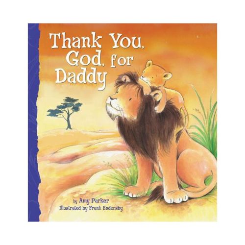 Thank You, God, for Daddy - by Amy Parker (Board Book)