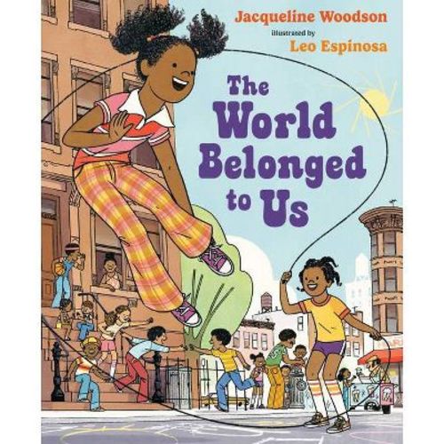 The World Belonged To Us - By Jacqueline Woodson (hardcover)