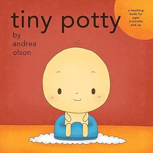 Tiny Potty: a teaching book for ages 6 months and up