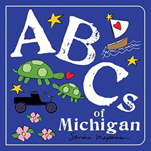 ABCs of Michigan: An Alphabet Book of Love, Family, and Togetherness (Perfect Christmas Gift or Stocking Stuffer) (ABCs Regional)