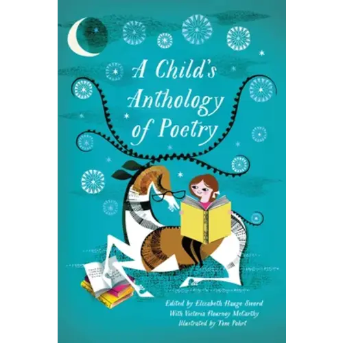 A Child's Anthology of Poetry a book by Elizabeth Hauge Sword - Bookshop.org US