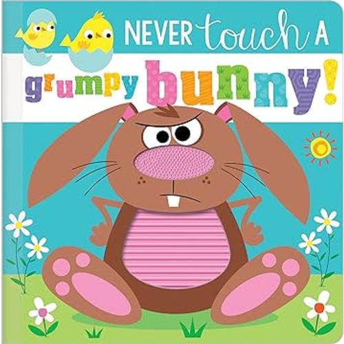 Never Touch a Grumpy Bunny!