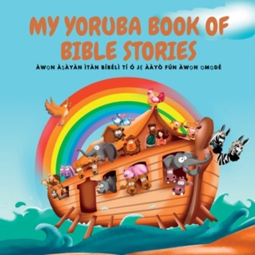 My Yoruba Book of Bible Stories book by Omo Randle