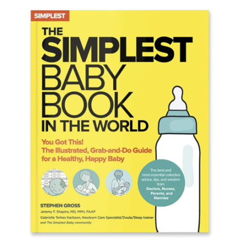The Simplest Baby Book in the World: The Illustrated, Grab-and-Do Guide for a Healthy, Happy Baby