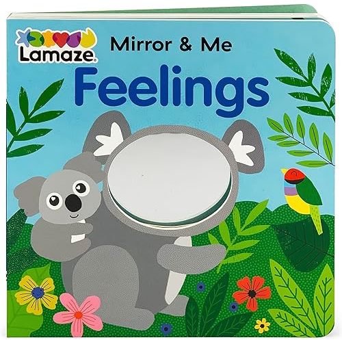 Mirror & Me Feelings: Lamaze Mirrored Board Book for Infants & Babies, Ages 0+ (Lamaze Mirror & Me) Board book – September 13, 2020