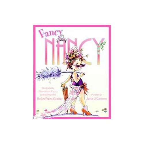 Fancy Nancy ( Fancy Nancy) (Hardcover) by Jane O'Connor