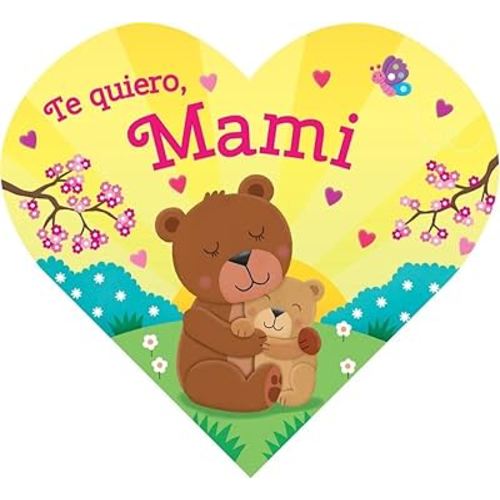 Te quiero, Mami (Spanish Edition)