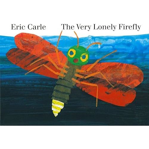 The Very Lonely Firefly board book Board book – Picture Book, July 19, 1999