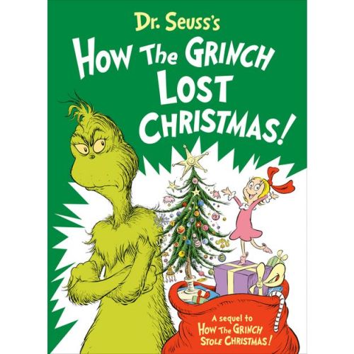 Dr. Seuss's How The Grinch Lost Christmas! - By Alastair Heim (hardcover)