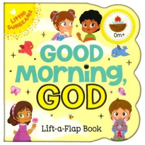 Good Morning, God: Chunky Lift a Flap Board Book: Scarlett Wing: 9781680523775 - Christianbook.com