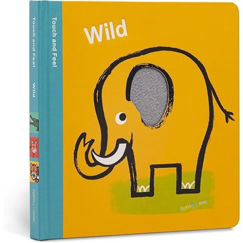 Spring Street Touch and Feel: Wild Board book – March 5, 2024