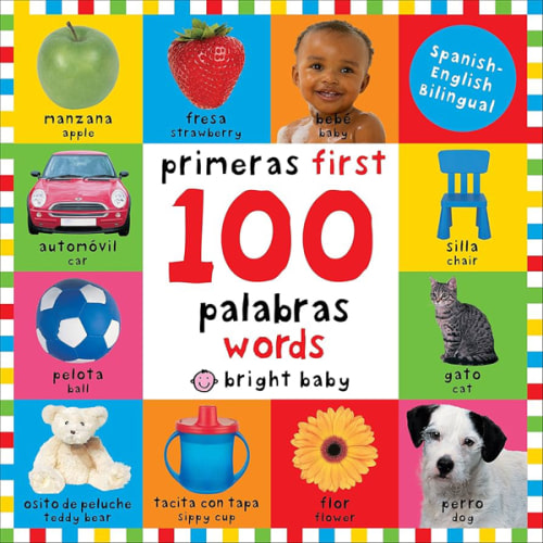 First 100 Words / Primera 100 palabras (Bilingual): Primeras 100 palabras - Spanish-English Bilingual by Roger Priddy, Board Book | Barnes & Noble®
