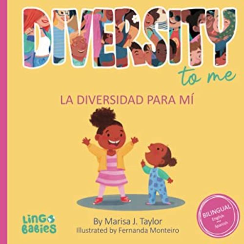 Diversity to me / La diversidad para mi: a bilingual English Spanish Children's book/ un libro bilingüe para niños en ingles y español (Spanish English Bilingual Books for Kids) (Spanish Edition)