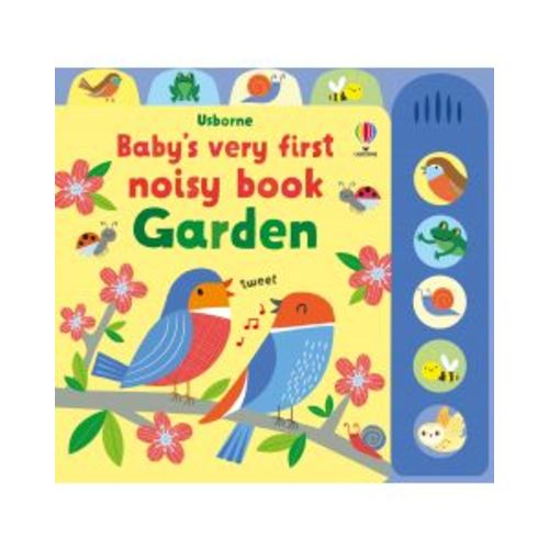 Baby's Very First Noisy Book Garden | Usborne | Be Curious
