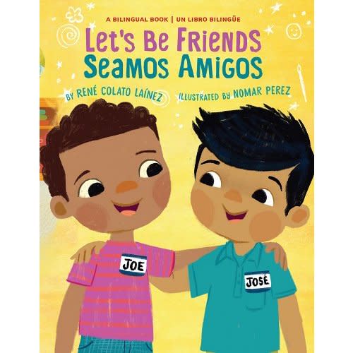 Let's Be Friends / Seamos Amigos: In English and Spanish / En Ingles Y Español a book by René Colato Laínez and Nomar Perez