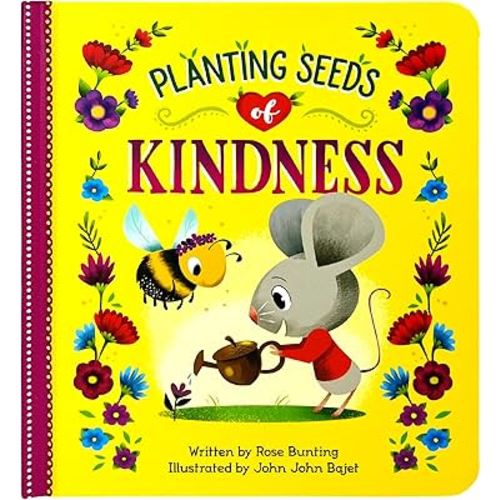 Planting Seeds of Kindness - Children's Board Book (Love You Always)