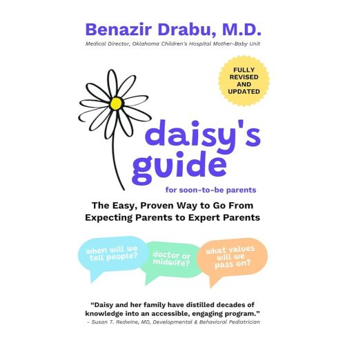 Daisy's Guide for Soon-To-Be Parents: The Easy, Proven Way to Go from Expecting Parents to Expert Parents
