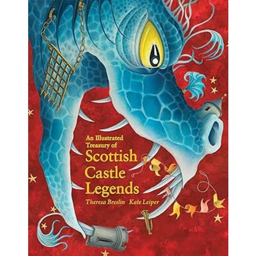 An Illustrated Treasury of Scottish Castle Legends