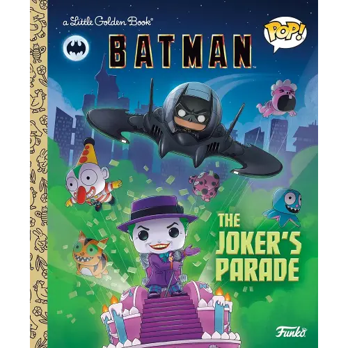DC Batman: The Joker's Parade (Funko Pop!) (Little Golden Book)