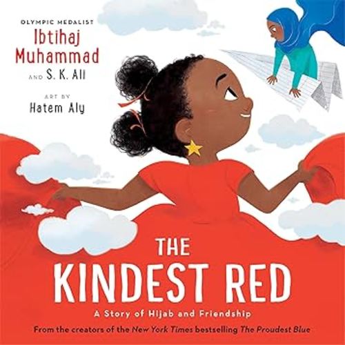 The Kindest Red: A Story of Hijab and Friendship (The Proudest Blue, 2)
