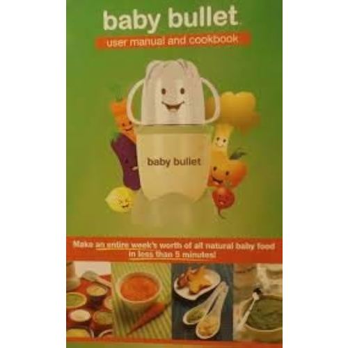 Baby Bullet user manual and cookbook