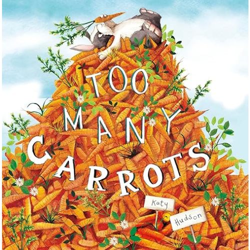 Too Many Carrots Hardcover – Picture Book, January 30, 2016