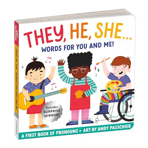 They, He, She: Words for You and Me – Gender Inclusive Pronoun Board Book for Babies and Toddlers