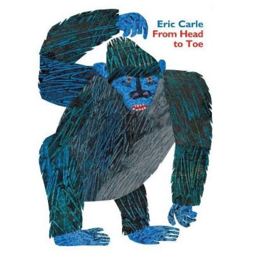 From Head to Toe Padded - by Eric Carle (Board Book)