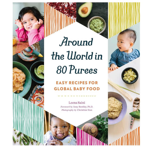 Around the World in 80 Purees: Easy Recipes for Global Baby Food