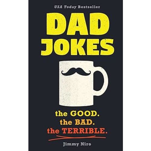 Dad Jokes: Over 600 of the Best (Worst) Jokes Around and Perfect Christmas Gag Gift for All Ages! (World's Best Dad Jokes Collection)