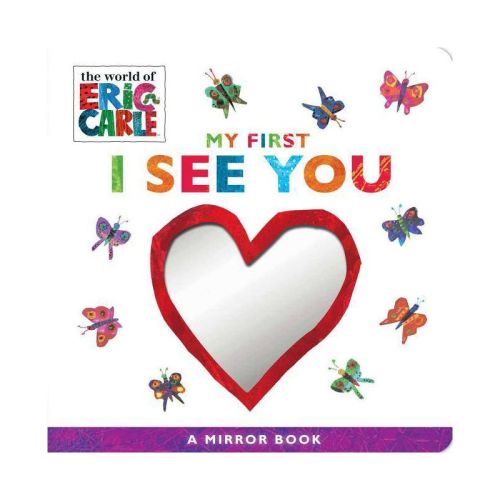 My First I See You : A Mirror Book - By Eric Carle ( Hardcover )