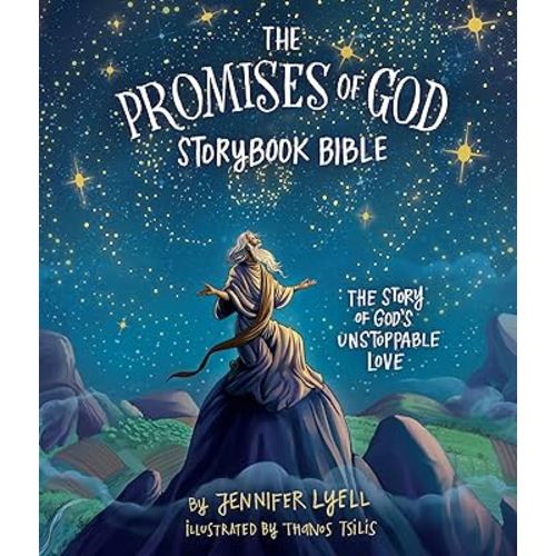 The Promises of God Storybook Bible: The Story of God's Unstoppable Love