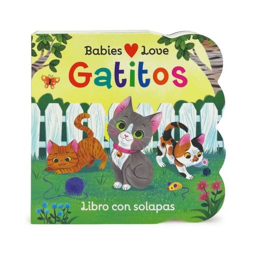 Babies Love Gatitos / Babies Love Kittens (Spanish Edition) - by Rose Nestling (Board Book)