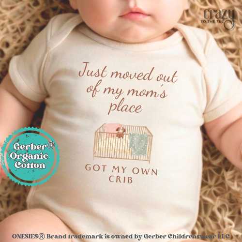 Moved out of my Mom's Place Got My Own Crib Gerber ONESIES® Brand Bodysuit, Newborn Baby Bodysuit, Funny baby ONESIE®