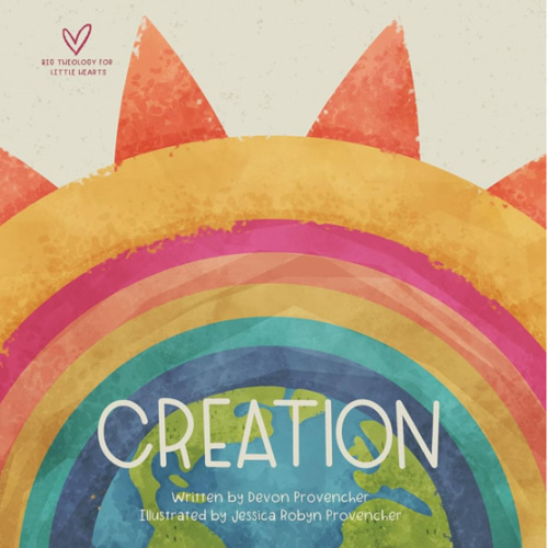 Creation (Big Theology for Little Hearts)