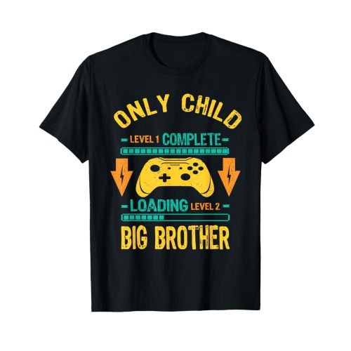 Level Only Child Ready Level Big Brother Loading T-Shirt