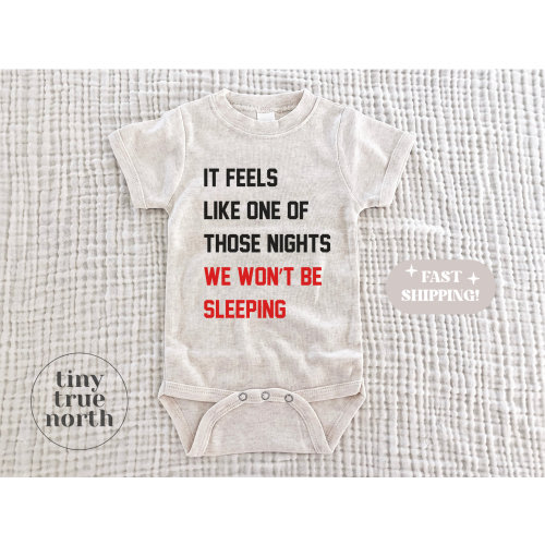 One of Those Nights We Won't Be Sleeping - Swift Shirt for Baby - Swifti Baby Shirt - Swifti One Piece - Swift Baby Gift - Baby Shower Gift
