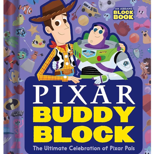Pixar Buddy Block (An Abrams Block Book): The Ultimate Celebration of Pixar Pals