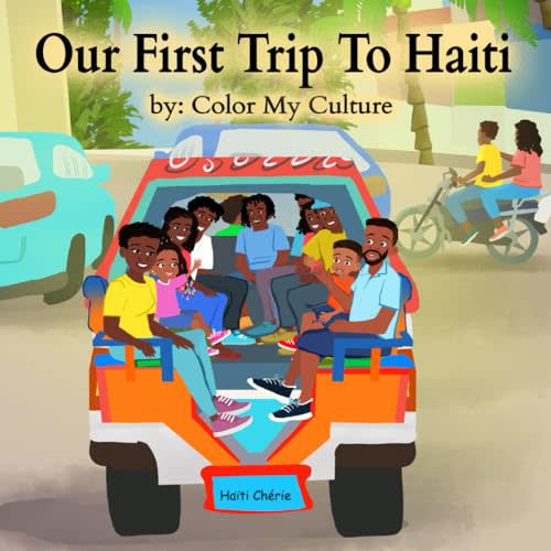Our First Trip To Haiti: Educational Book For Kids